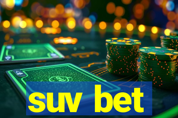 suv bet